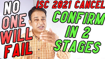ISC 2021 CANCELLATION CONFIRMED IN 2 STAGES SOON, NO ONE WILL FAIL ICSE/ISC 2021 BOARD EXAMS RESULTS