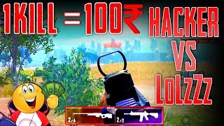 CHEATER VS LoLzZz | PER KILL CHALLENGE TO LoLzZz Gaming | PUBG MOBILE HIGHLIGHTS