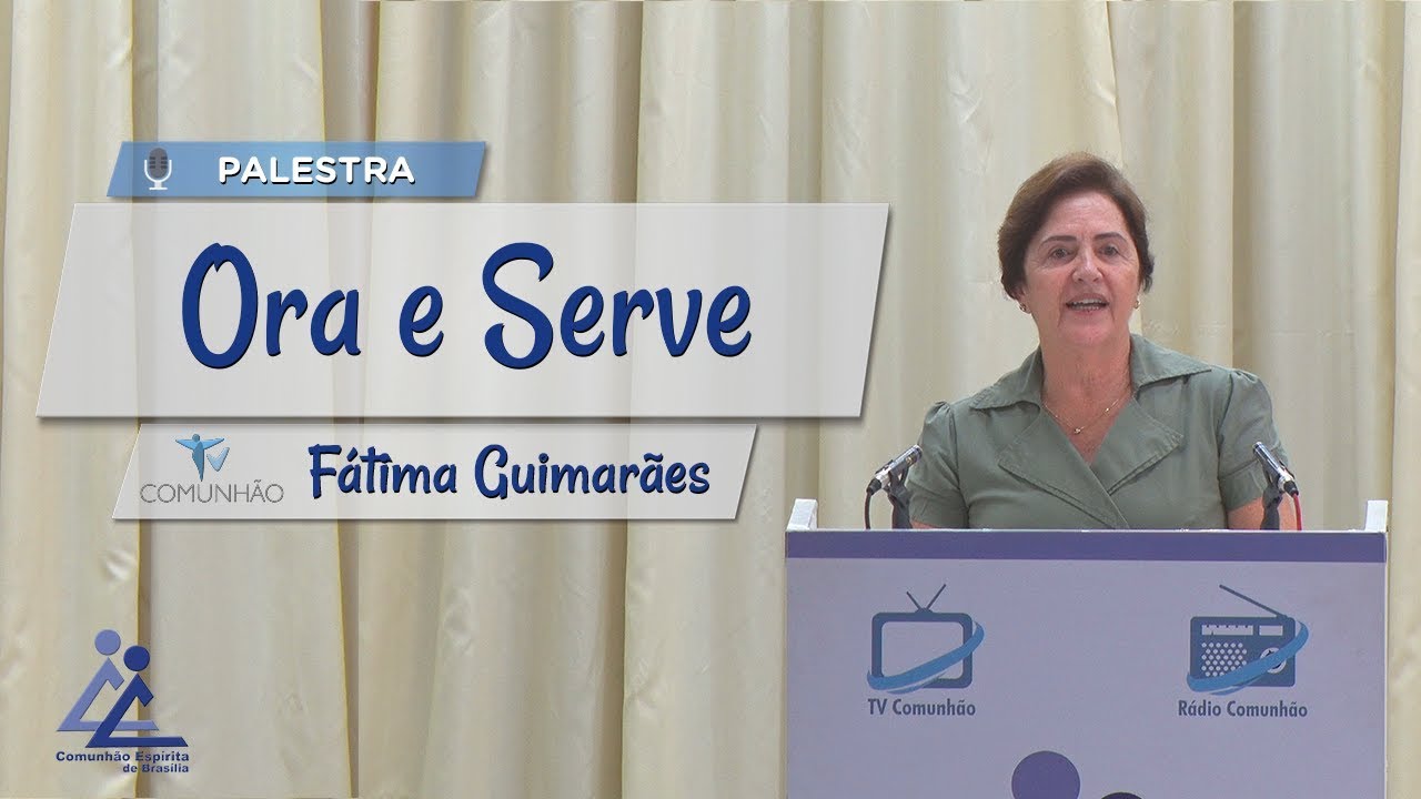 PALESTRA ESPÍRITA | ORA E SERVE - Fátima Guimarães evangelho de mateus
