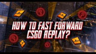 How to Fast Forward CSGO Demo? - Easy Step-By-Step Guide for Beginners
