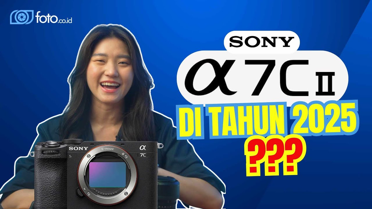 UPGRADE KE SONY A7C II DI TAHUN 2025? MASIH WORTH IT!