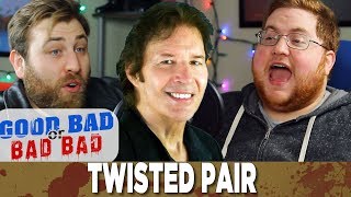 Twisted Pair - Good Bad or Bad Bad #75