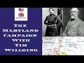 The Maryland Campaign With (Tim Willging)