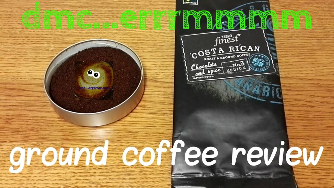Tesco Finest Costa Rican Roast & Ground Coffee Review YouTube