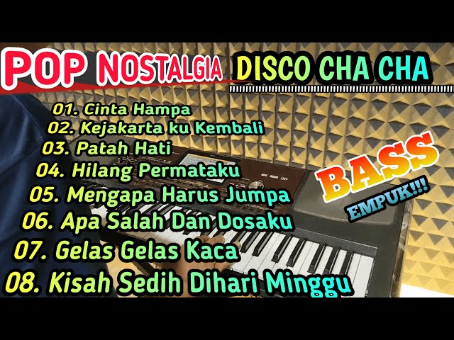 FULL ALBUM POP NOSTALGIA - DISCO CHA CHA BASS EMPUK !! class=