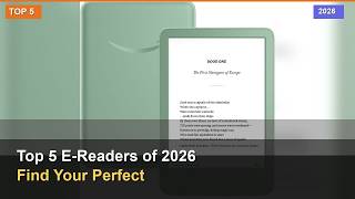 Top 5 E-Readers of 2026: Find Your Perfect Match!