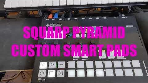 How to Program Custom Smart Pads on Squarp Pyramid