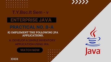 TYBSC IT Sem-5 Enterprise Java Practical 8 -A | Implement the following JPA applications.