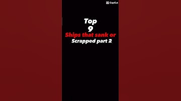 Ship that sank or where scrapped part 2