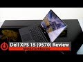 Dell XPS 15 (9570) 2018 Review