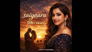 Saiyaara-Reprise,Female❤️||ShreyaGhoshal ||Tune Stream#song#bollywoodsinger#shreyaghoshal #saiyaara 