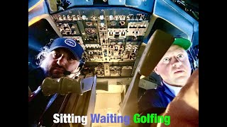 Cockpit Casual - Sitting, Waiting, Golfing
