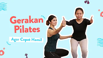 Gerakan Pilates Agar Cepat Hamil I INHALE EXHALE