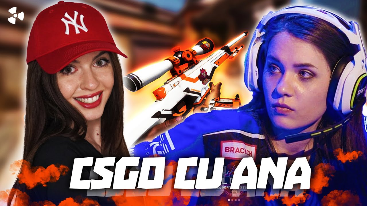 🔴CS:GO CU ANA DUMBRAVA - DUAL WEBCAM CU VOI - YouTube