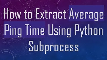 How to Extract Average Ping Time Using Python Subprocess