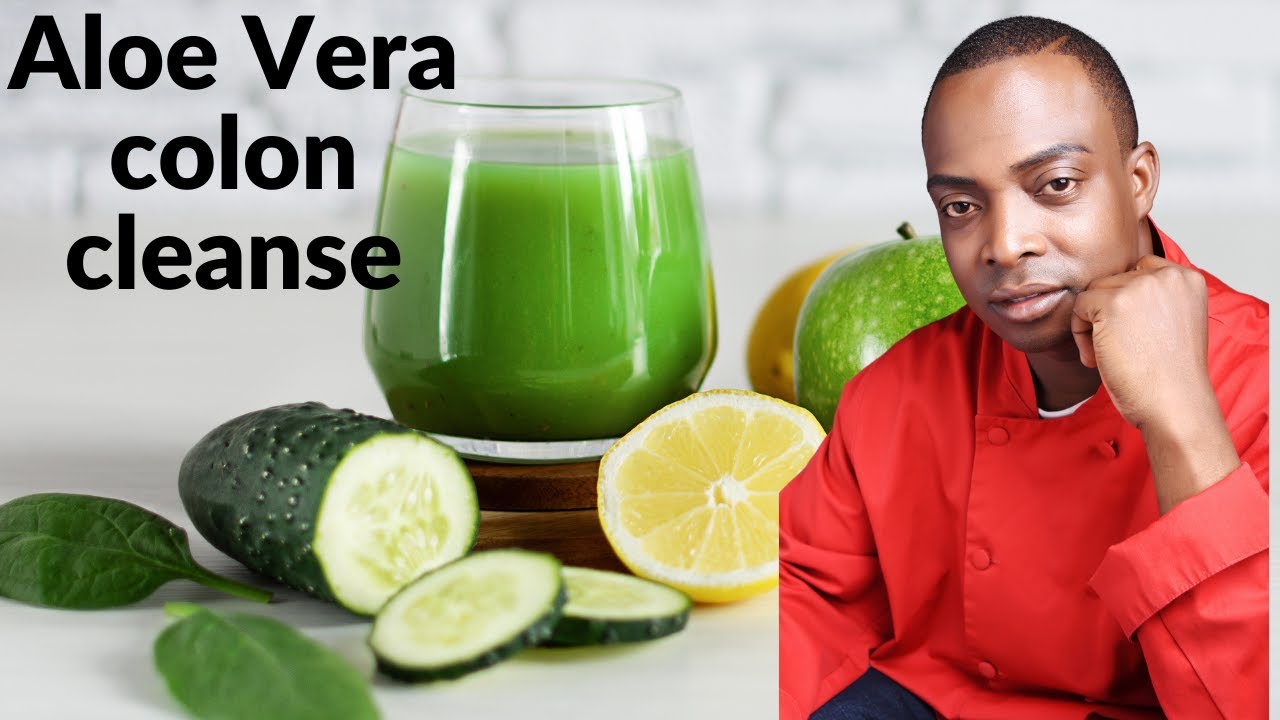 Aloe Vera colon cleanse %   Chef Ricardo Cooking