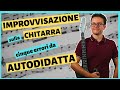 Improvvisazione sulla chitarra - Cinque errori da autodidatta