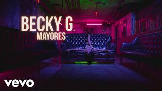 Becky G  Mayores Ft Bad Bunny oficial 