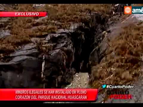 ¡Escándalo!: minas ilegales depredan el Parque Nacional Huascarán