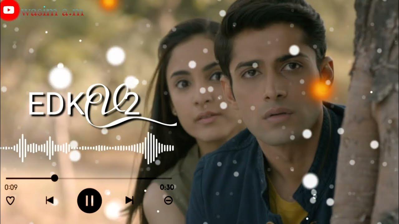 Ek Duje Ke Vaaste 2 Episode 131 Ek duje ke vaaste 2 ringtone । Ek duje ke vaaste 2 romantic ringtone