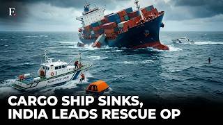 Cargo Ship Sinks Off India, 22 Missing; Navy Launches Rescue Operation | FP Explains