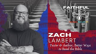 Reading the Bible Through Better Lenses with Zach W. Lambert