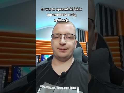 1. Dlaczego aplikacja potrzebuje uprawnień?