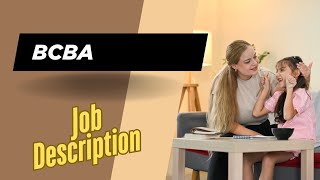 Job description of BCBA - Role, Responsibilities & Skills