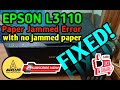 EPSON L3110 Paper Jammed Error with no jammed paper FIXED!