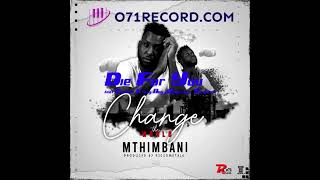Mthimbani -  Die For You feat Canicee Krazy Boy Magaraba  Simefree