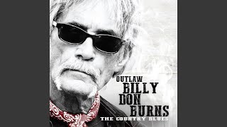 Video thumbnail of "Billy Don Burns - Damn Cryin' Shame"