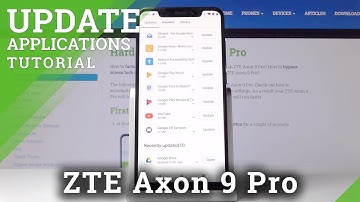 How to Update Apps in ZTE Axon 9 Pro – Install Actualization