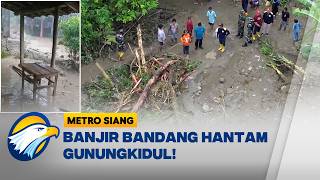 Banjir Bandang dan Longsor Hantam Gunungkidul Yogyakarta 2026 - [Metro Siang]