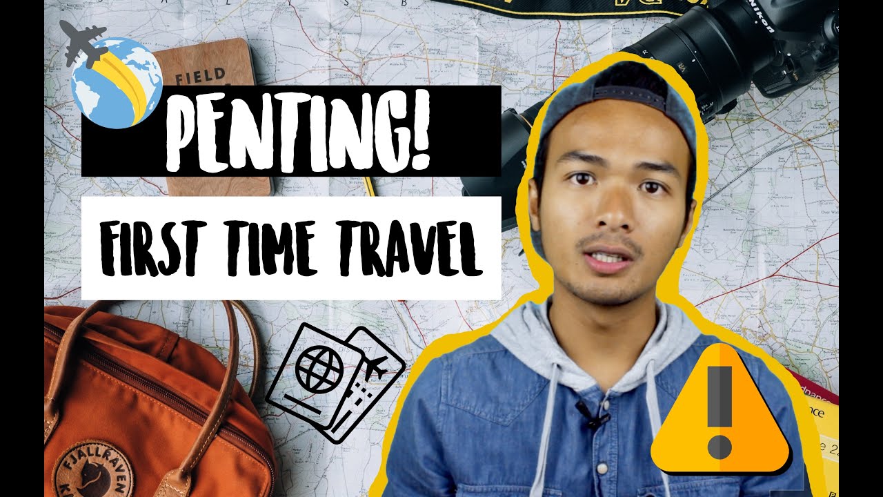 Travel Tips ️ 12 First Time Traveller Perlu Tahu! YouTube