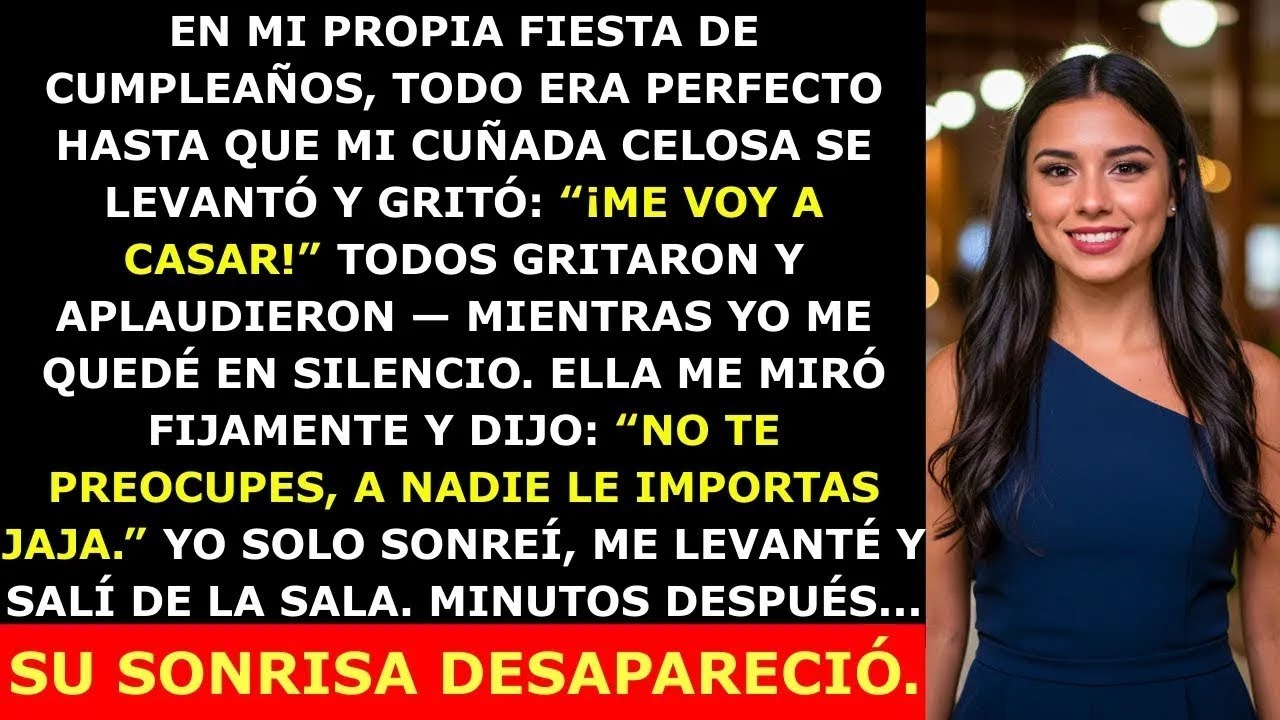 Mi Cuñada Se Robó Mi Fiesta de Cumpleaños con Su Anuncio de Boda — Pero Yo Tenía Una Últi