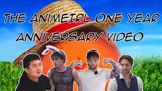 THE ANIMEIRL ONE YEAR ANNIVERSARY VIDEO!