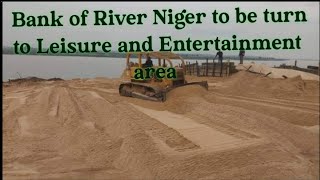 Bank of River Niger to be turn to Leisure and Entertainment area