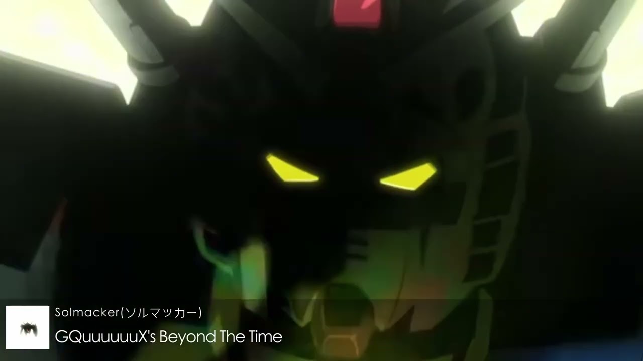 [REMIX] Beyond The Time - 機動戦士Gundam GQuuuuuuX  | GQuuuuuuX's Beyond The Time by Solmacker(ソルマッカー)