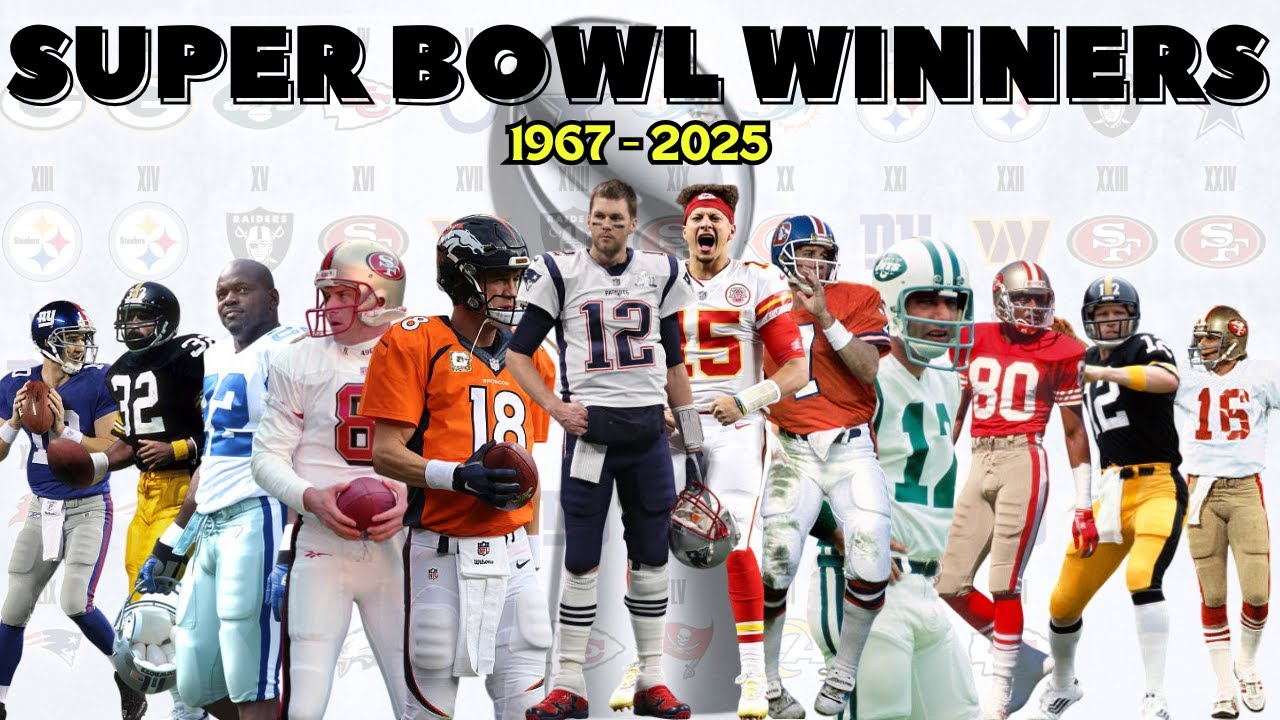 all-super-bowl-winners-from-1967-2025-youtube