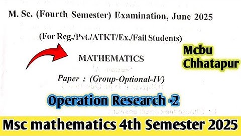 Operation research 2025 Paper Msc 4th Semester mathematics || Mcbu chhatapur ||