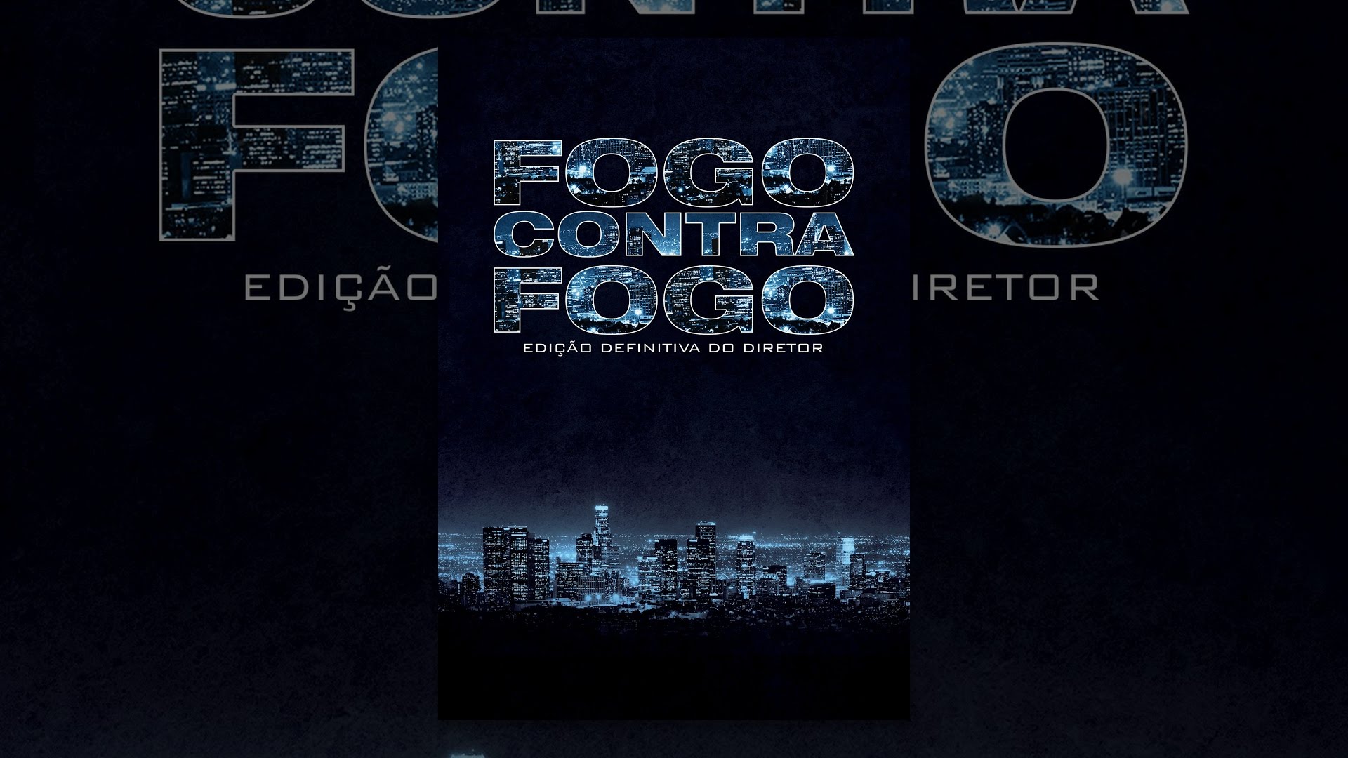 Fogo Contra Fogo (Edição definitiva do Diretor) YouTube