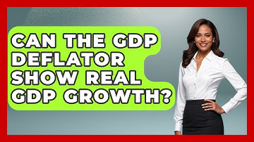 Can The GDP Deflator Show Real GDP Growth? - Inflation Insight Channel