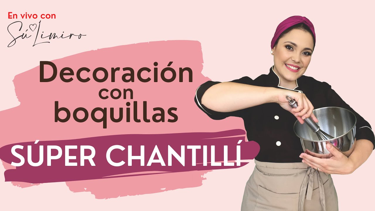 Decoración con boquilla en Súper Chantillí