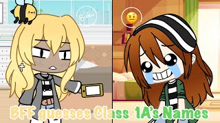 BFF Guesses Class 1A’s Names! Episode one? (She doesn’t watch the show)