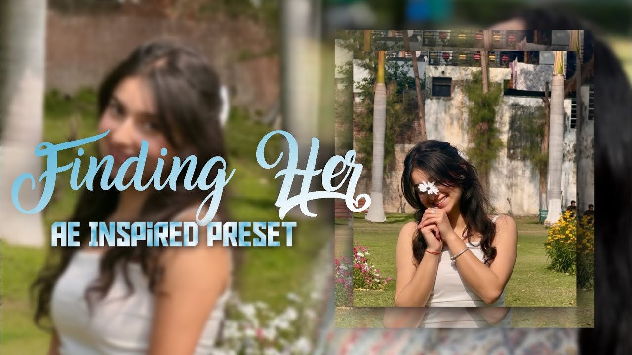 finding-her-ae-inspired-alight-motion-preset-xml-youtube