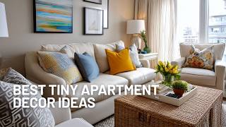 Best Tiny Apartment Decor Ideas for a Stylish and Functional Home