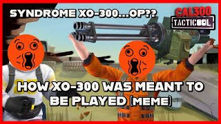 TACTICOOL: SYNDROME XO-300 IS OP??? (Meme Video)