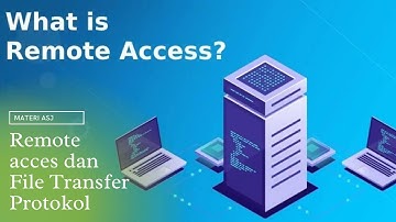 Remote Akses dan File Transfer Protocol