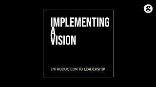 Implementing a Vision