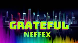 NEFFEX - Grateful (Speed up)